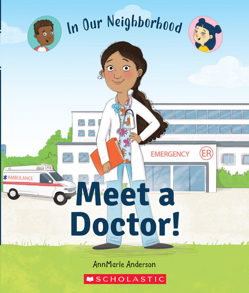 Meet a Doctor! (In Our Neighborhood) (paperback)