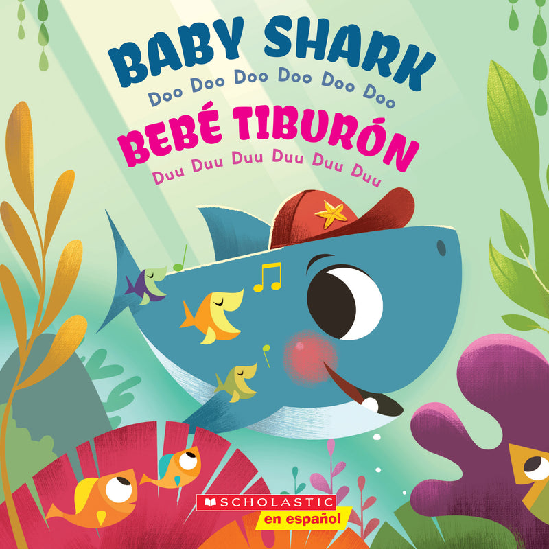 Baby Shark: Doo Doo Doo Doo Doo Doo (Bebé Tiburón: Duu Duu Duu Duu Duu Duu) (Scholastic Bilingual)