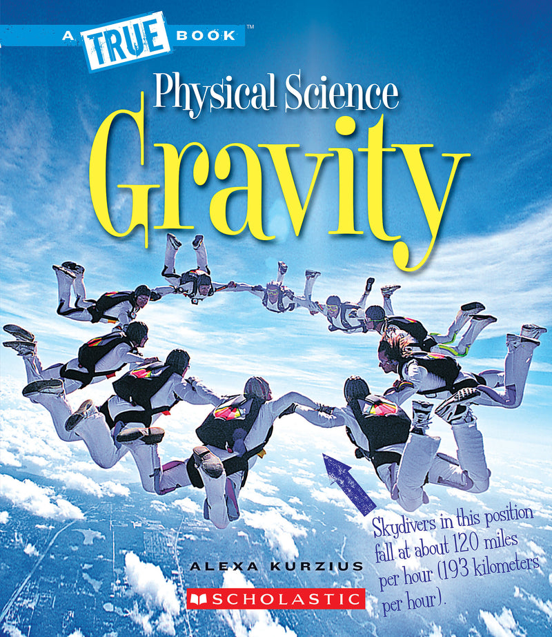 Gravity (A True Book: Physical Science)