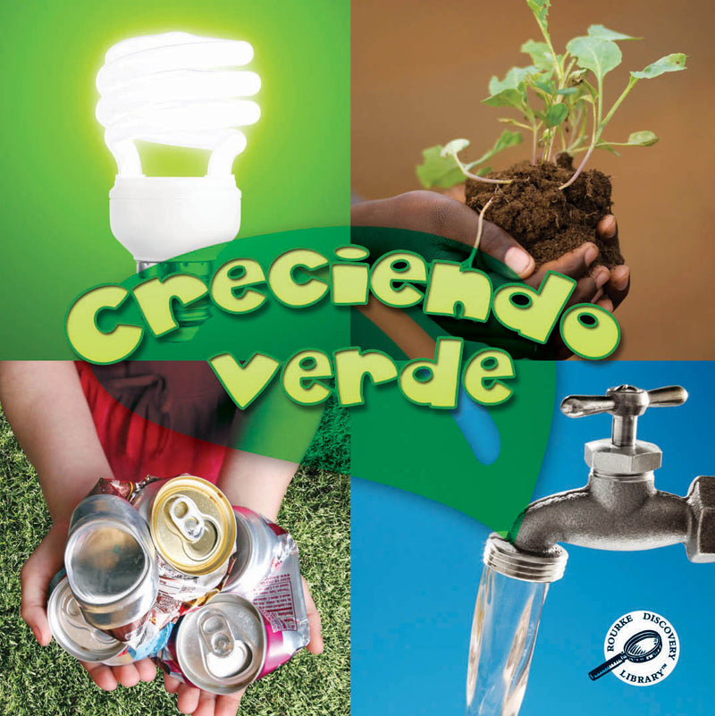 Creciendo verde: Growing Up Green