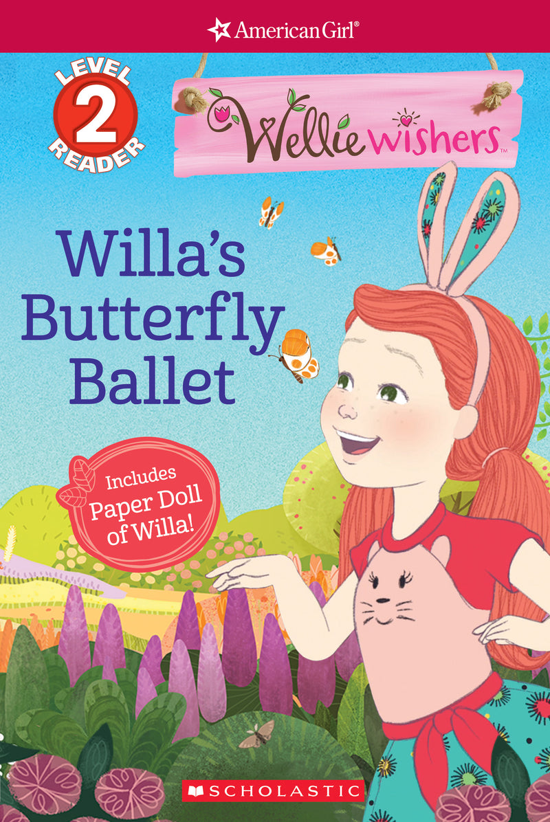 Willa's Butterfly Ballet (American Girl WellieWishers: Scholastic Reader, Level 2)