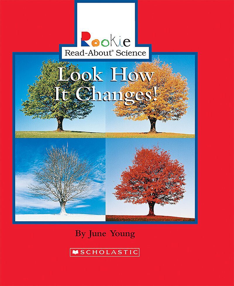 Look How It Changes! (Rookie Read-About Science: Physical Science: Previous Editions)