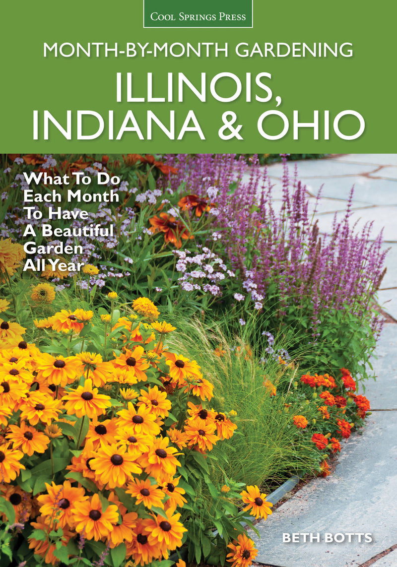 Illinois, Indiana & Ohio Month-by-Month Gardening