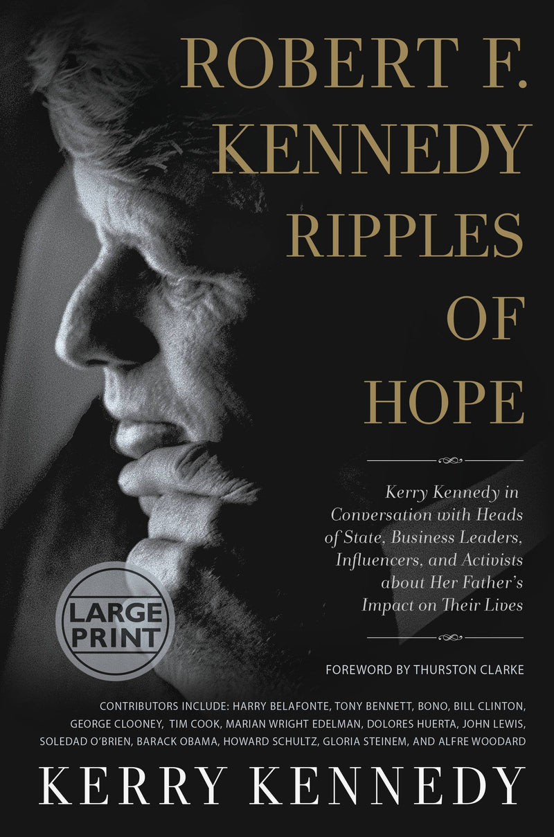 Robert F. Kennedy: Ripples of Hope
