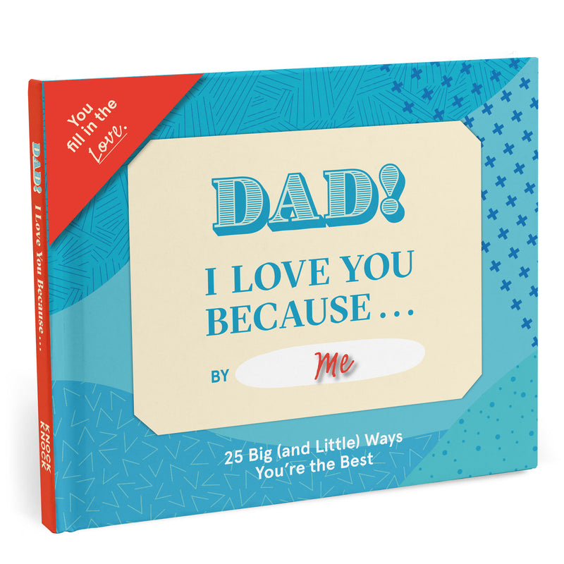 Dad, I Love You Because … Fill in the Love Book