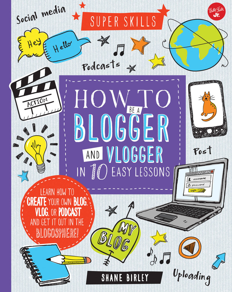 How to Be a Blogger and Vlogger in 10 Easy Lessons