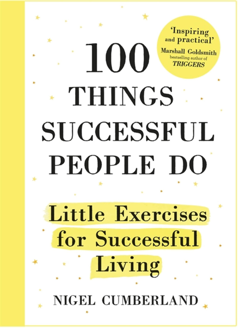 100 Things Successful People Do: Little Exercises for Successful Living