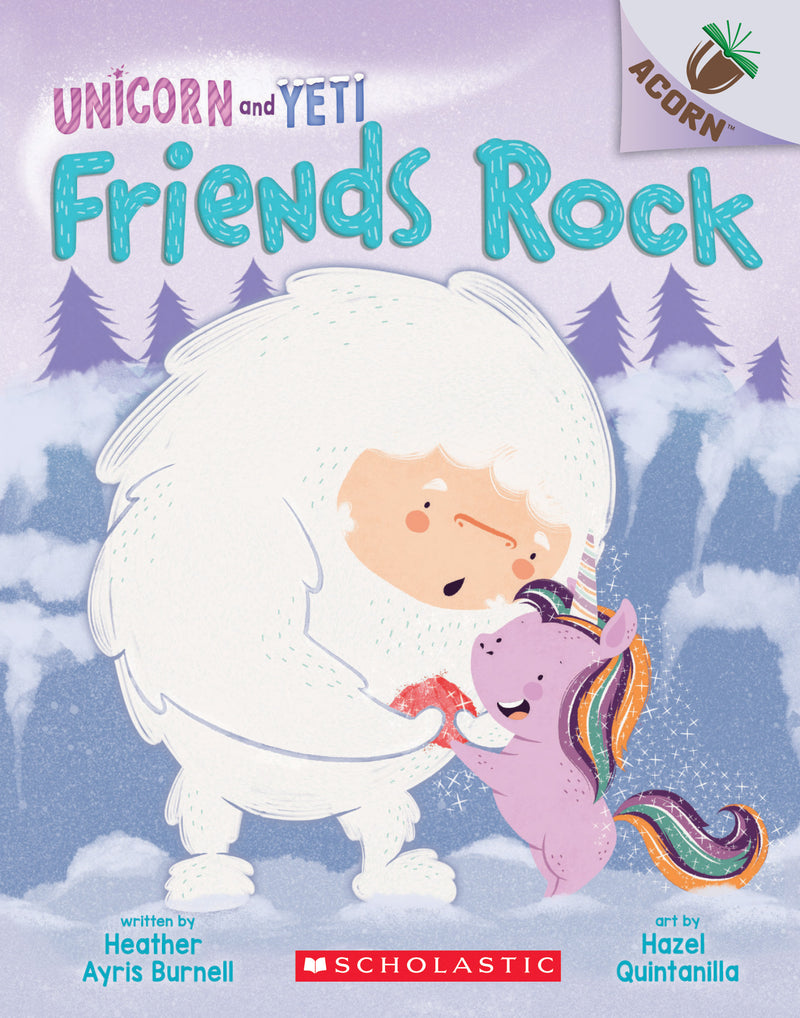 Friends Rock: An Acorn Book (Unicorn and Yeti #3)