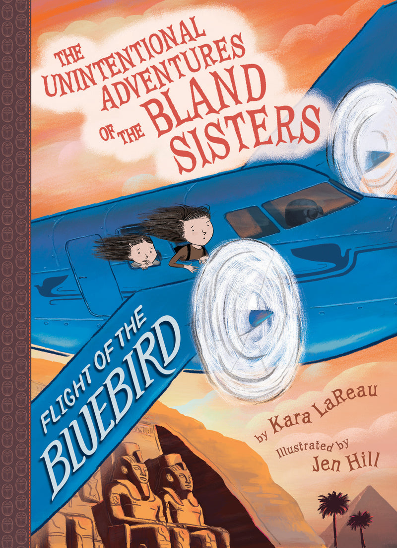 Flight Of The Bluebird The Unintentional Adventures Of The Bland Sisters Book 3