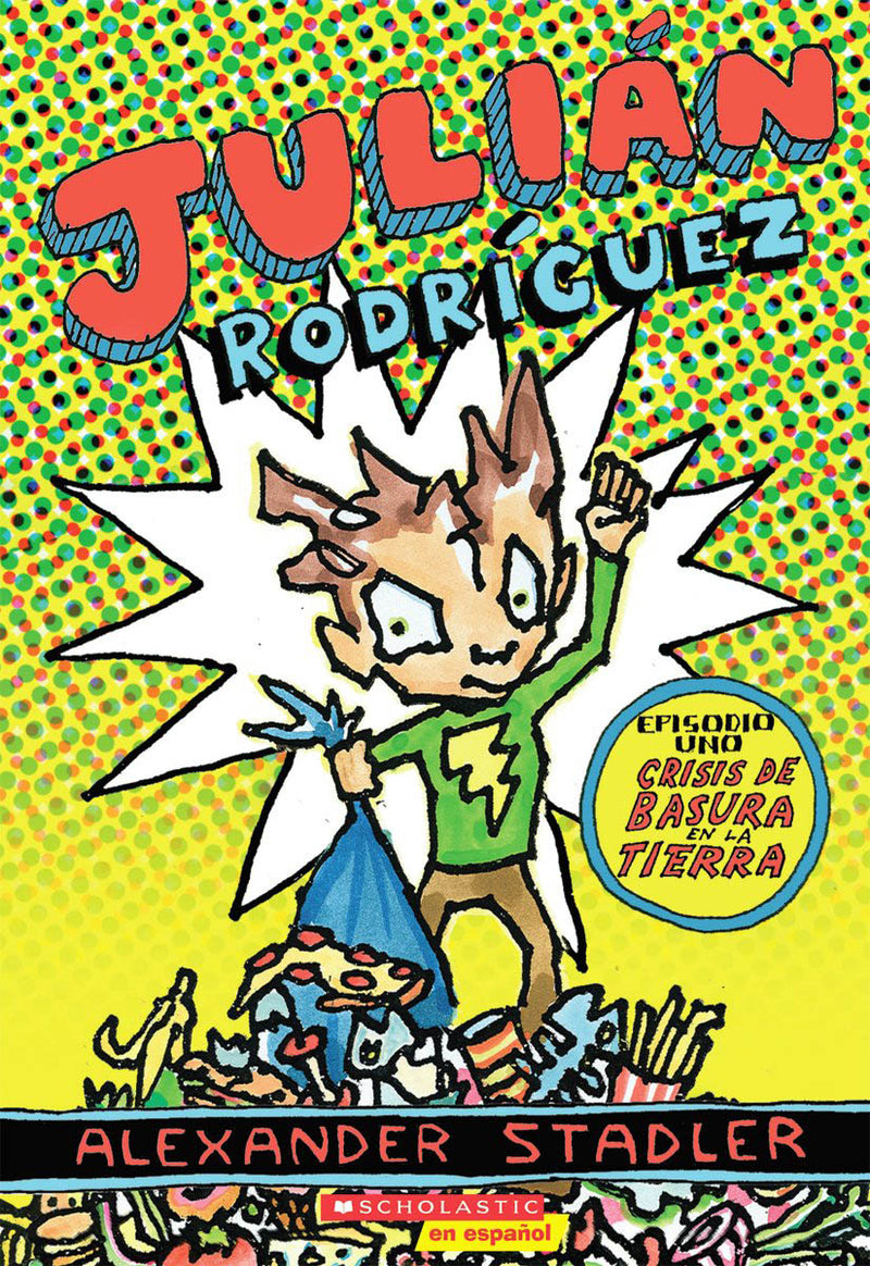 Julián Rodríguez #1: Crisis de basura en la tierra (Trash Crisis on Earth)