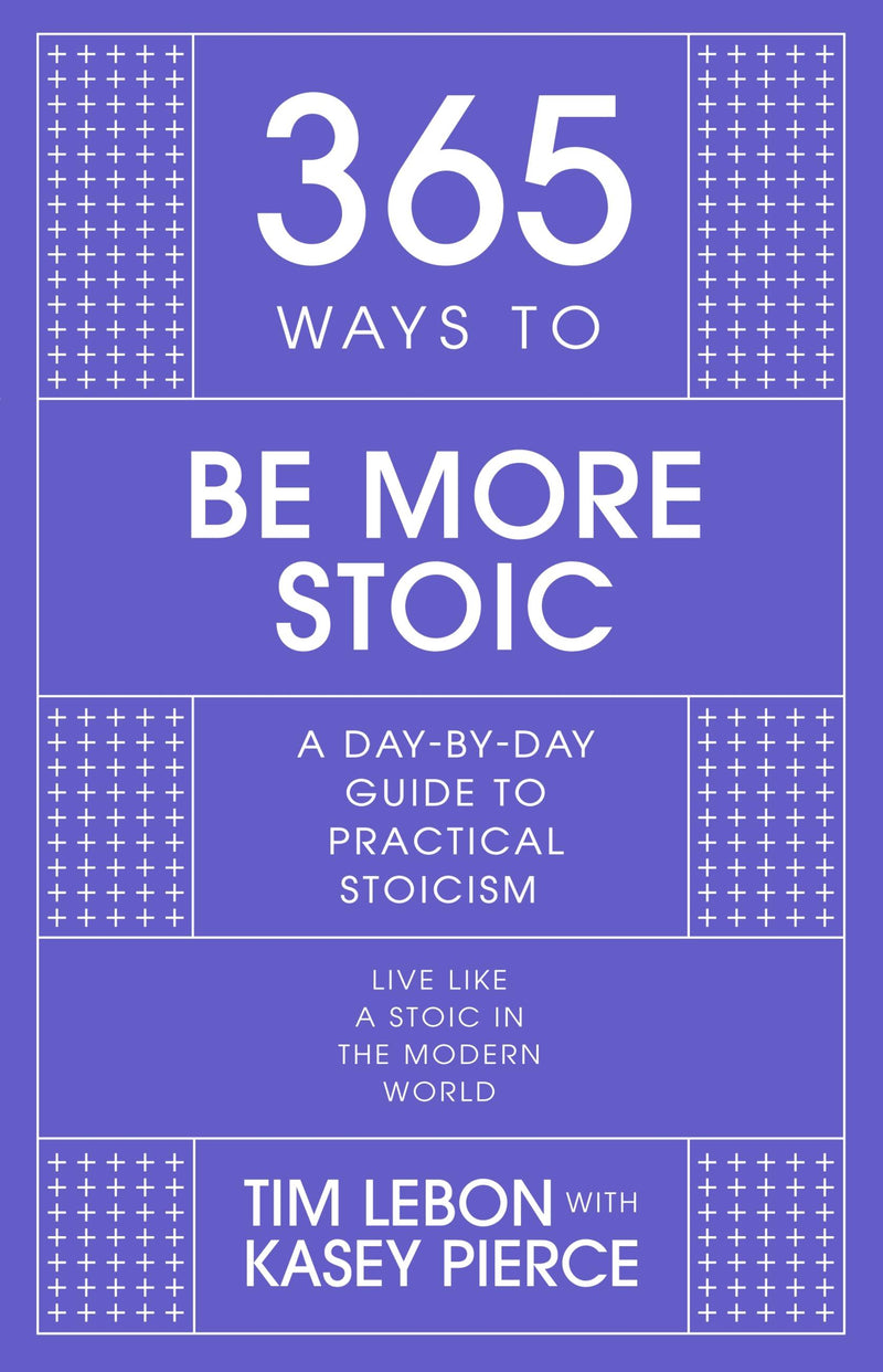 365 Ways to Be More Stoic