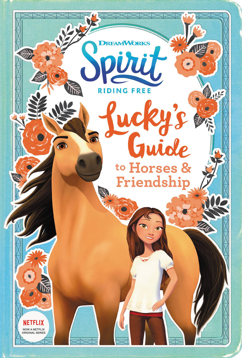 Spirit Riding Free: Lucky's Guide to Horses & Friendship