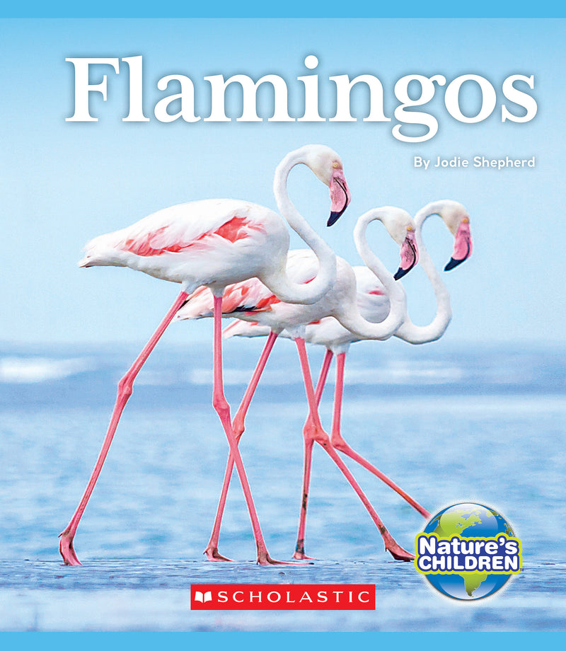 Flamingos (Nature's Children)