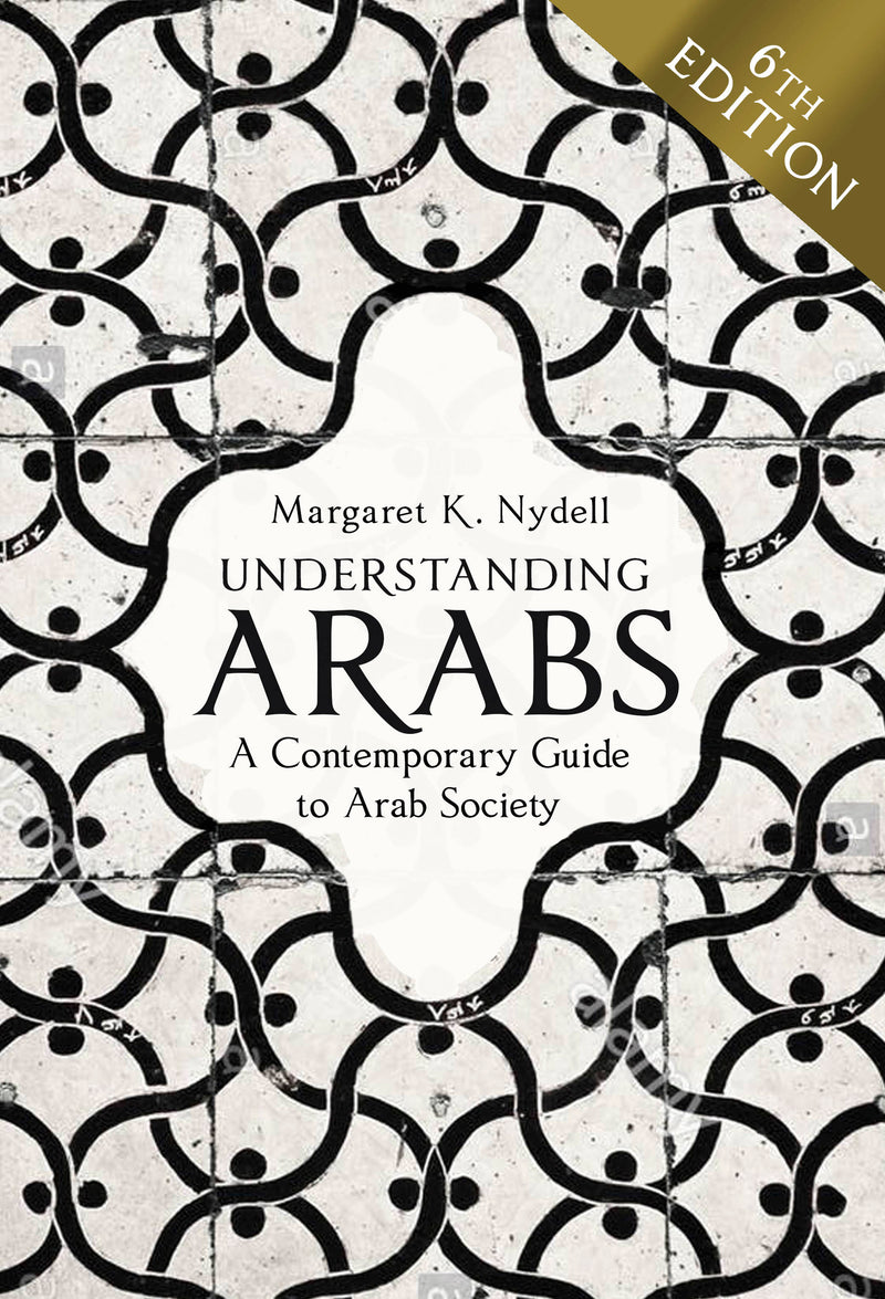 Understanding Arabs, 6th Edition