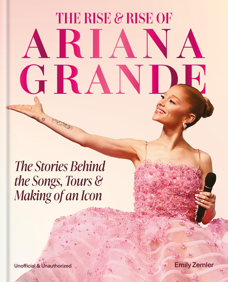 The Rise & Rise of Ariana Grande