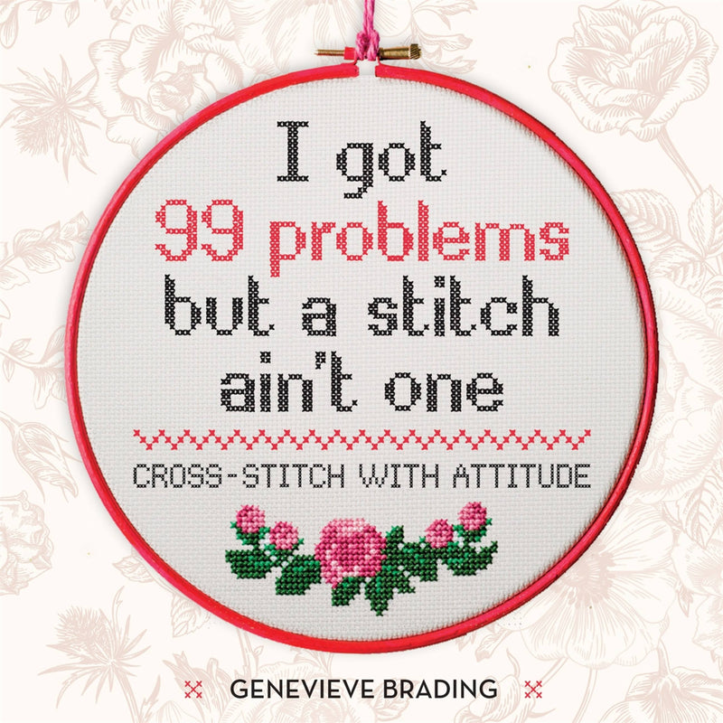 I Got 99 Problems but a Stitch Aint One