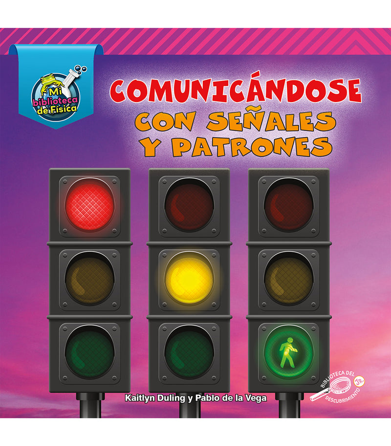 Comunicándose con señales y patrones: Communicating with Signals and Patterns