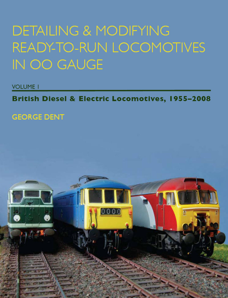 Detailing & Modifying Ready-to-Run Locomotives in 00 Gauge, Volume 1