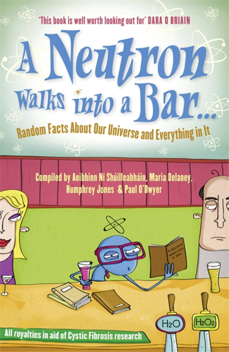 A Neutron Walks Into A Bar