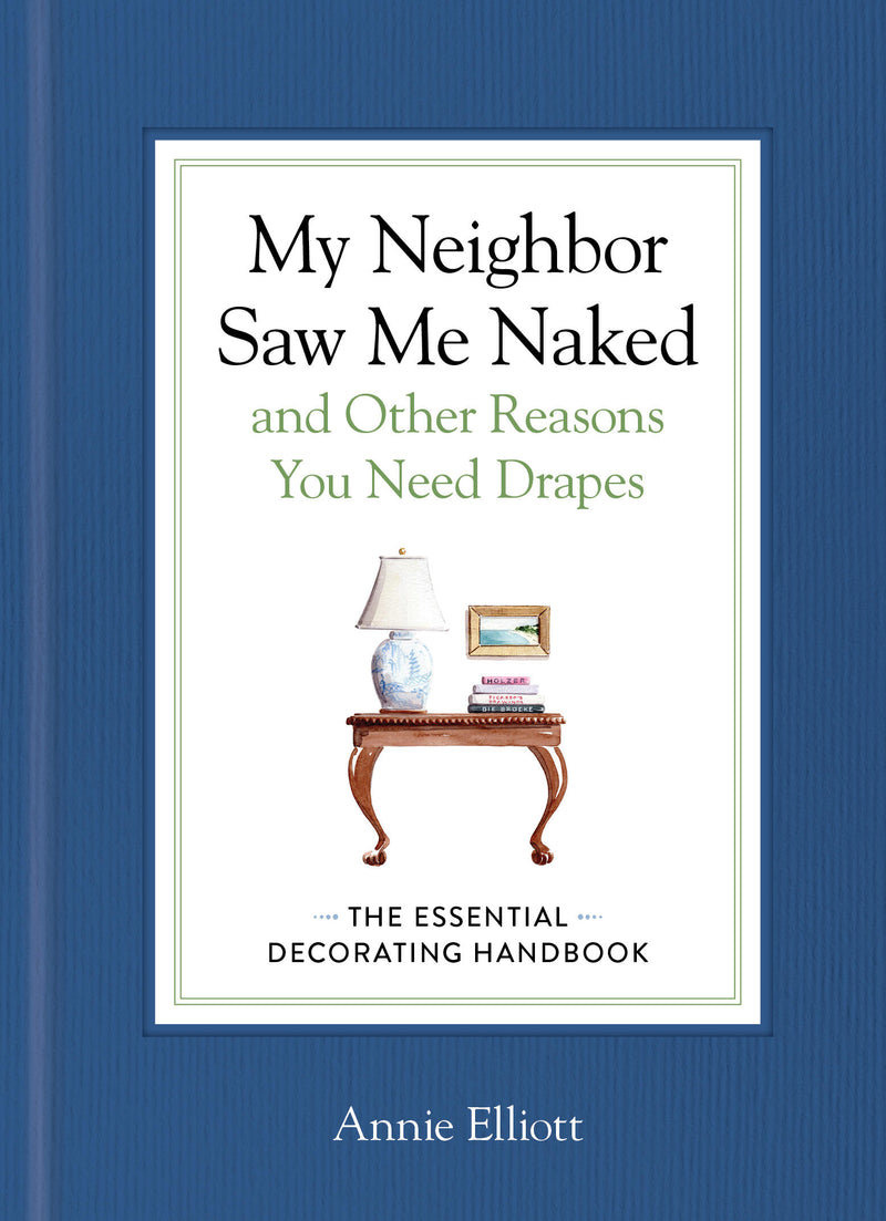 My Neighbor Saw Me Naked and Other Reasons You Need Drapes