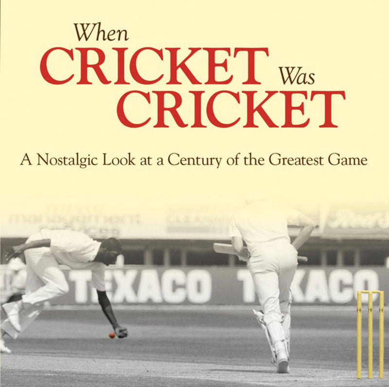 When Cricket Was Cricket