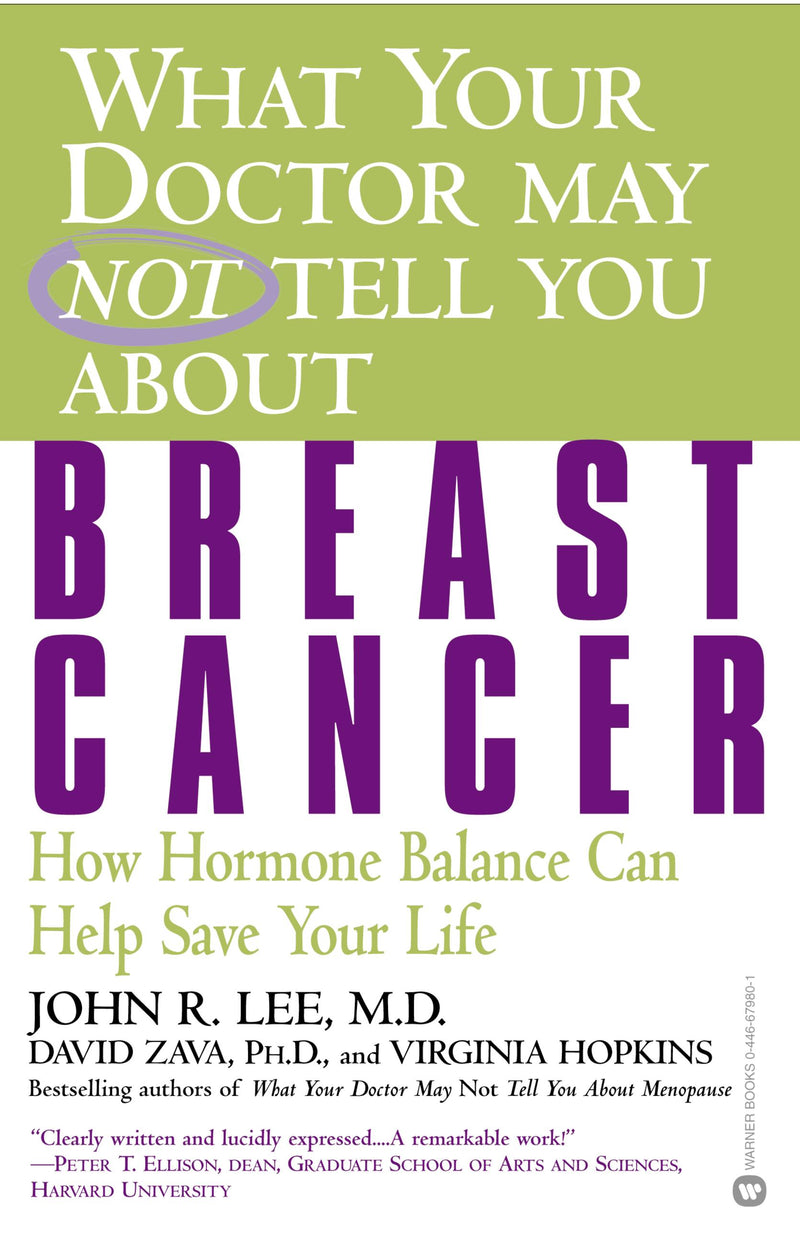 What Your Doctor May Not Tell You About(TM): Breast Cancer