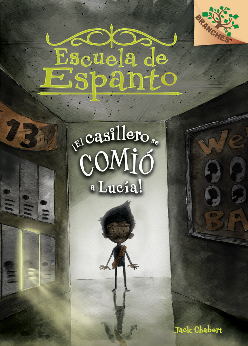 ¡El casillero se comió a Lucía! (Escuela de Espanto #2)