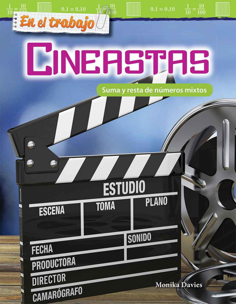 En el trabajo: Cineastas: Suma y resta de números mixtos
