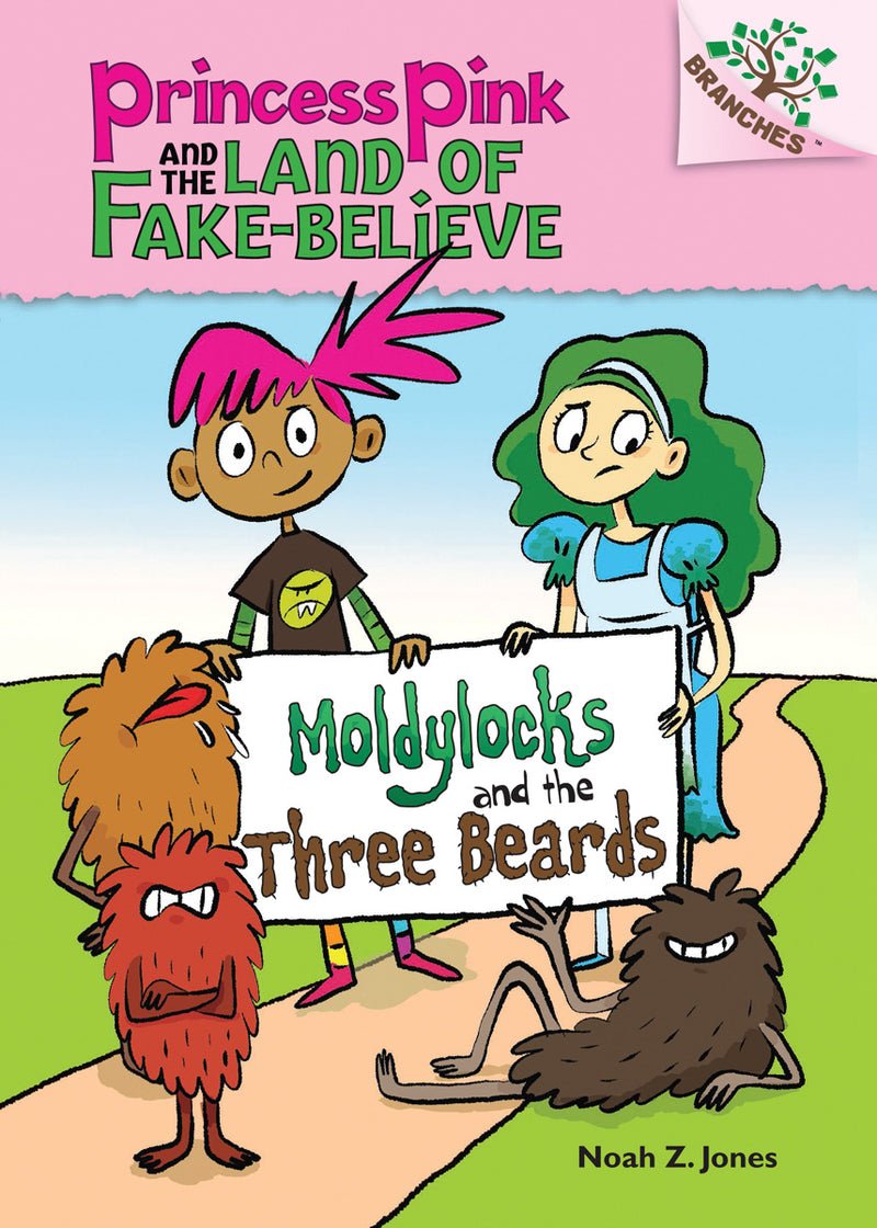 Moldylocks and the Three Beards: A Branches Book (Princess Pink and the Land of Fake-Believe #1)