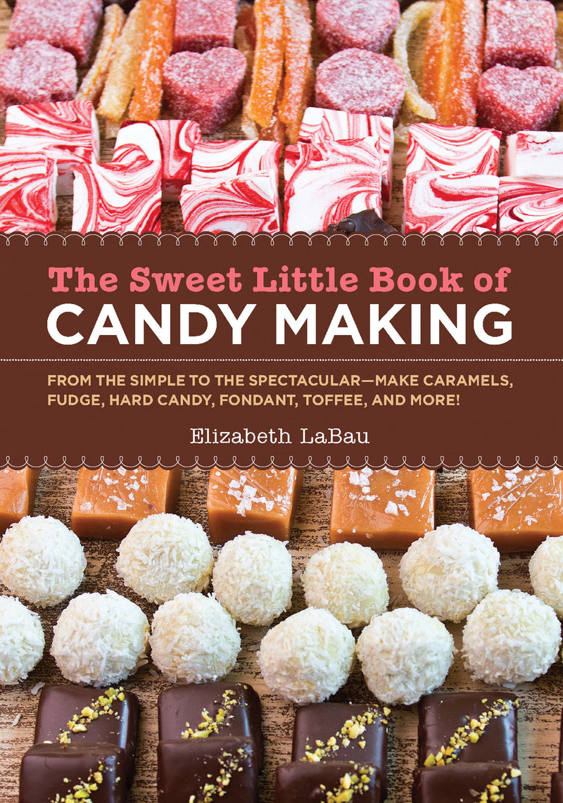 The Sweet Little Book of Candy Making [mini book]