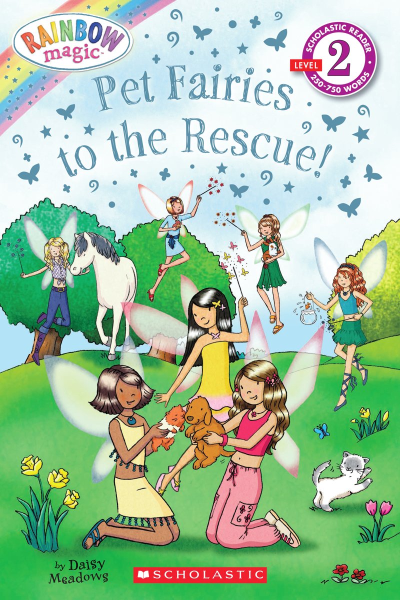Scholastic Reader Level 2: Rainbow Magic: Pet Fairies to the Rescue!