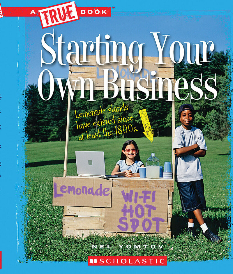 Starting Your Own Business (True Book: Great American Business) (Library Edition)