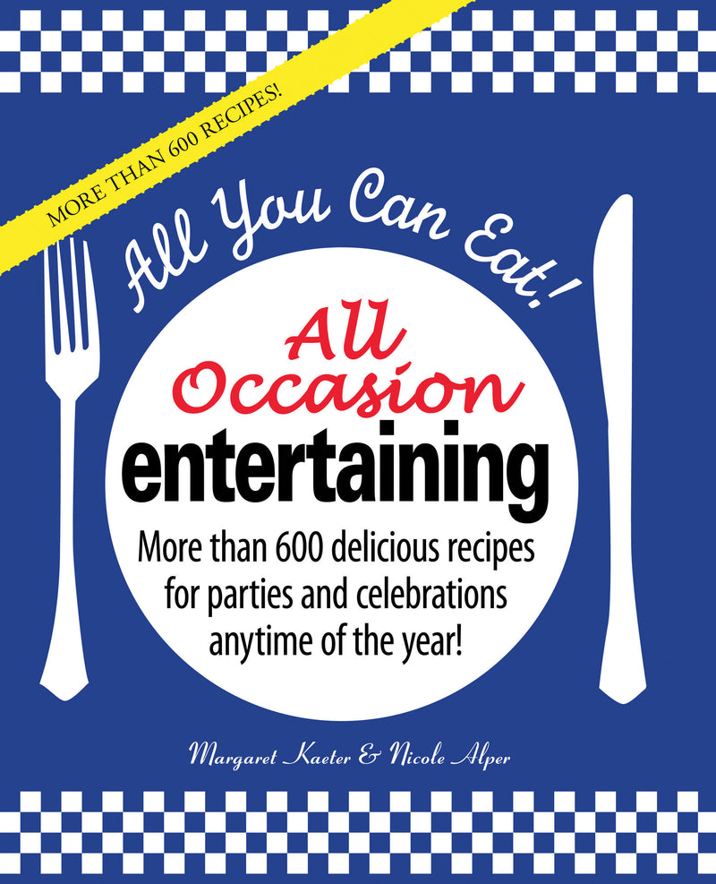 All You Can Eat! All Occasion Entertaining
