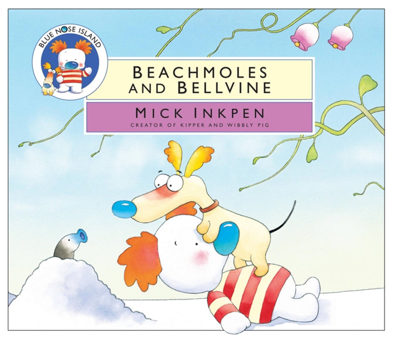 Beachmoles and Bellvine