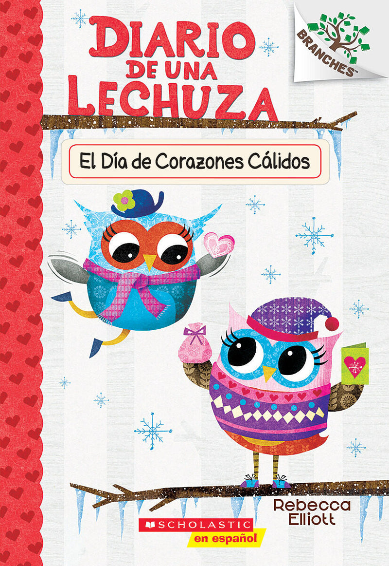 Diario de una Lechuza #5: El Día de Corazones Cálidos (Owl Diaries #5: Warm Hearts Day)