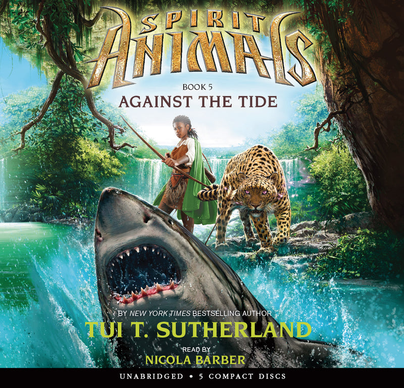 Against the Tide (Spirit Animals, Book 5) (Audio Library Edition)
