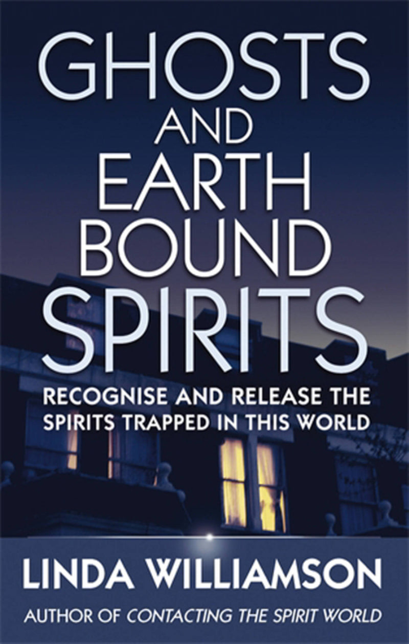 Ghosts and Earthbound Spirits