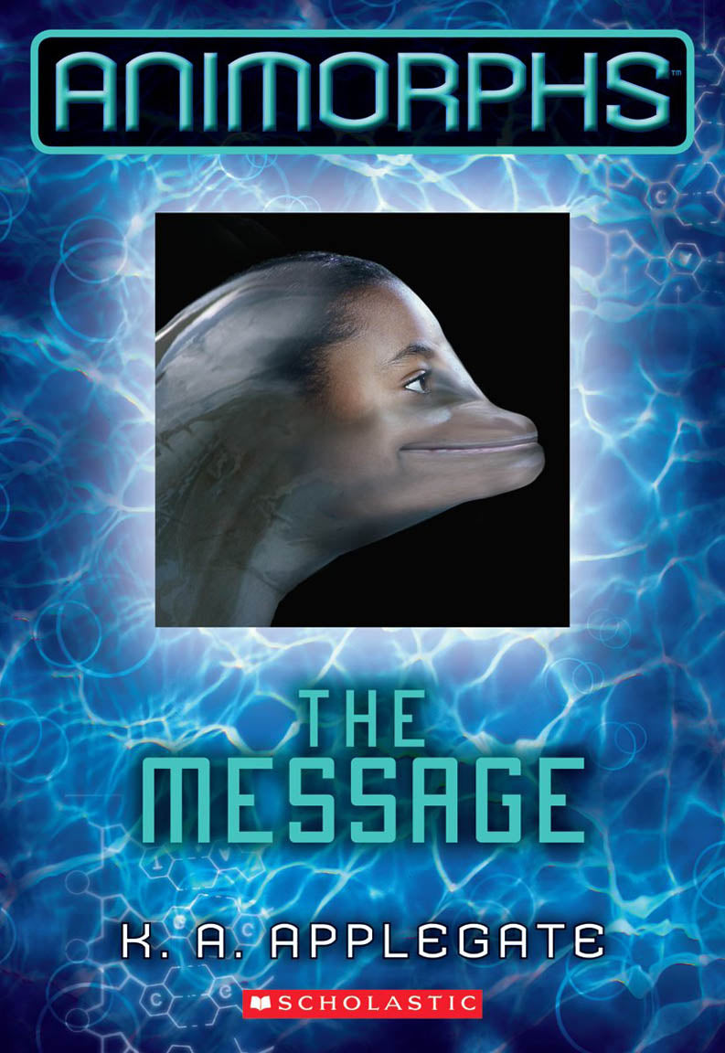 The Message (Animorphs #4)