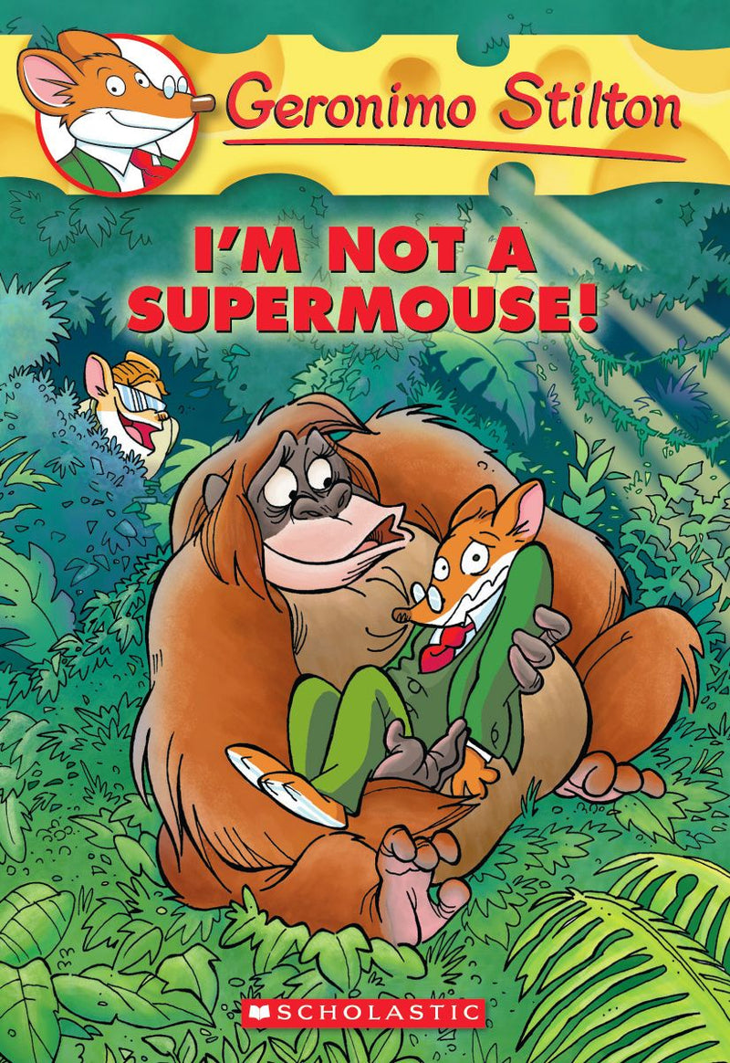 I'm Not a Supermouse! (Geronimo Stilton #43)