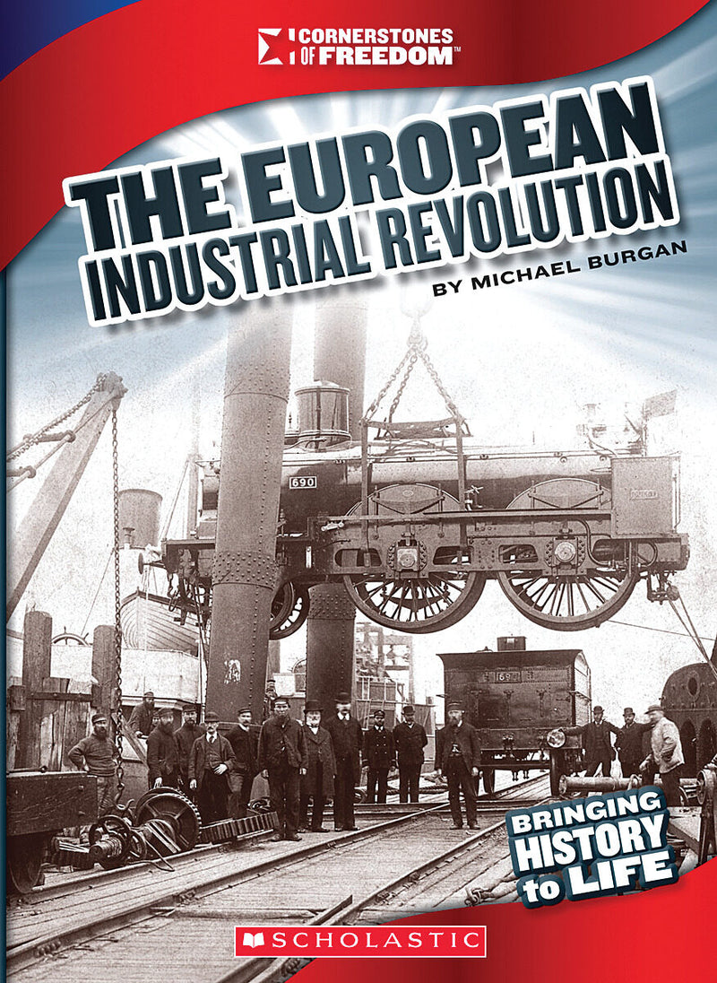 The European Industrial Revolution (Cornerstones of Freedom: Third Series)