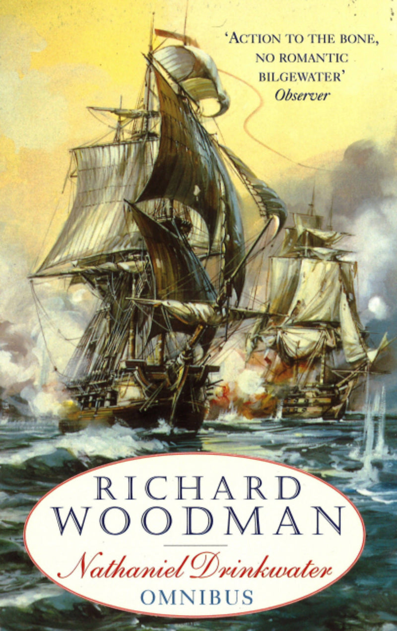 The First Nathaniel Drinkwater Omnibus  Eye of the Fleet, King's Cutter, Brig of War
