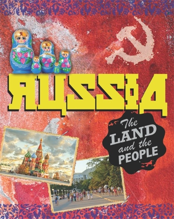 The Land and the People: Russia: The Land and the People