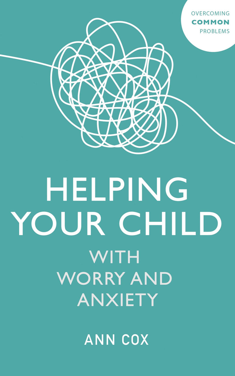 Helping Your Child With Worry and Anxiety