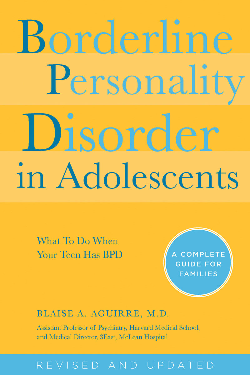 Borderline Personality Disorder in Adolescents, 2nd Edition
