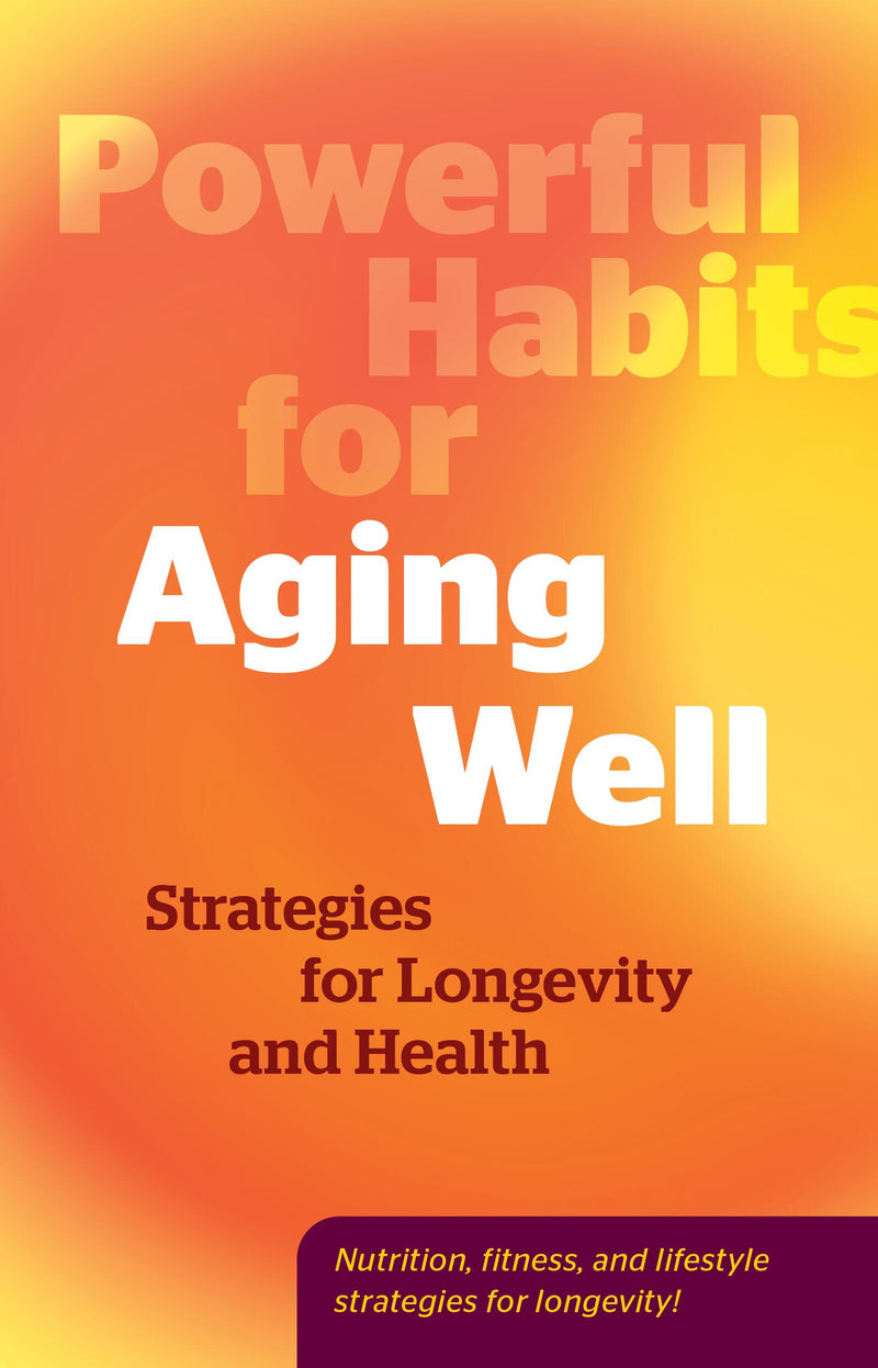 Powerful Habits for Aging Well