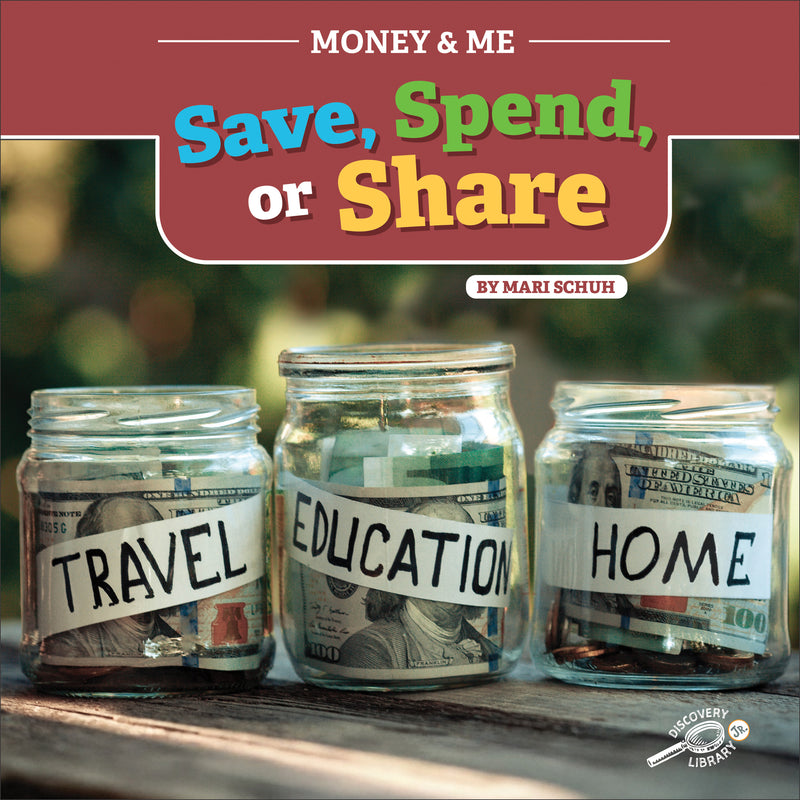 Money and Me Save, Spend, or Share