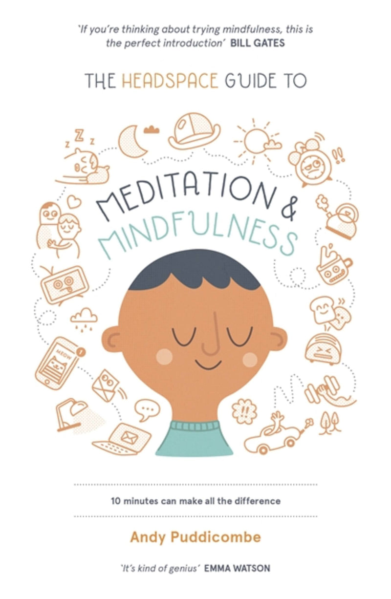 The Headspace Guide to... Mindfulness & Meditation