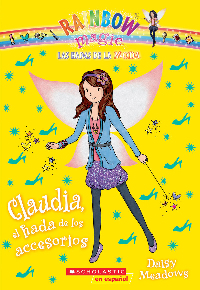 Las Hadas de la Moda #2: Claudia, el hada de los accesorios (Claudia the Accessories Fairy)