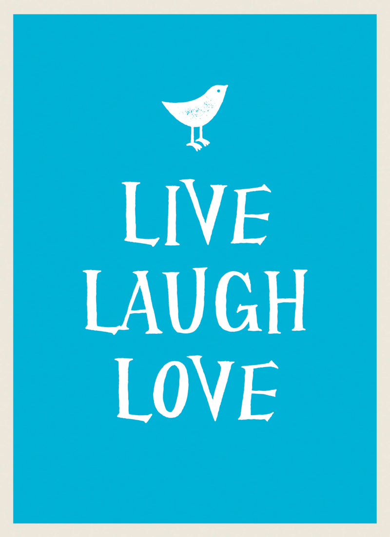 Live, Laugh, Love