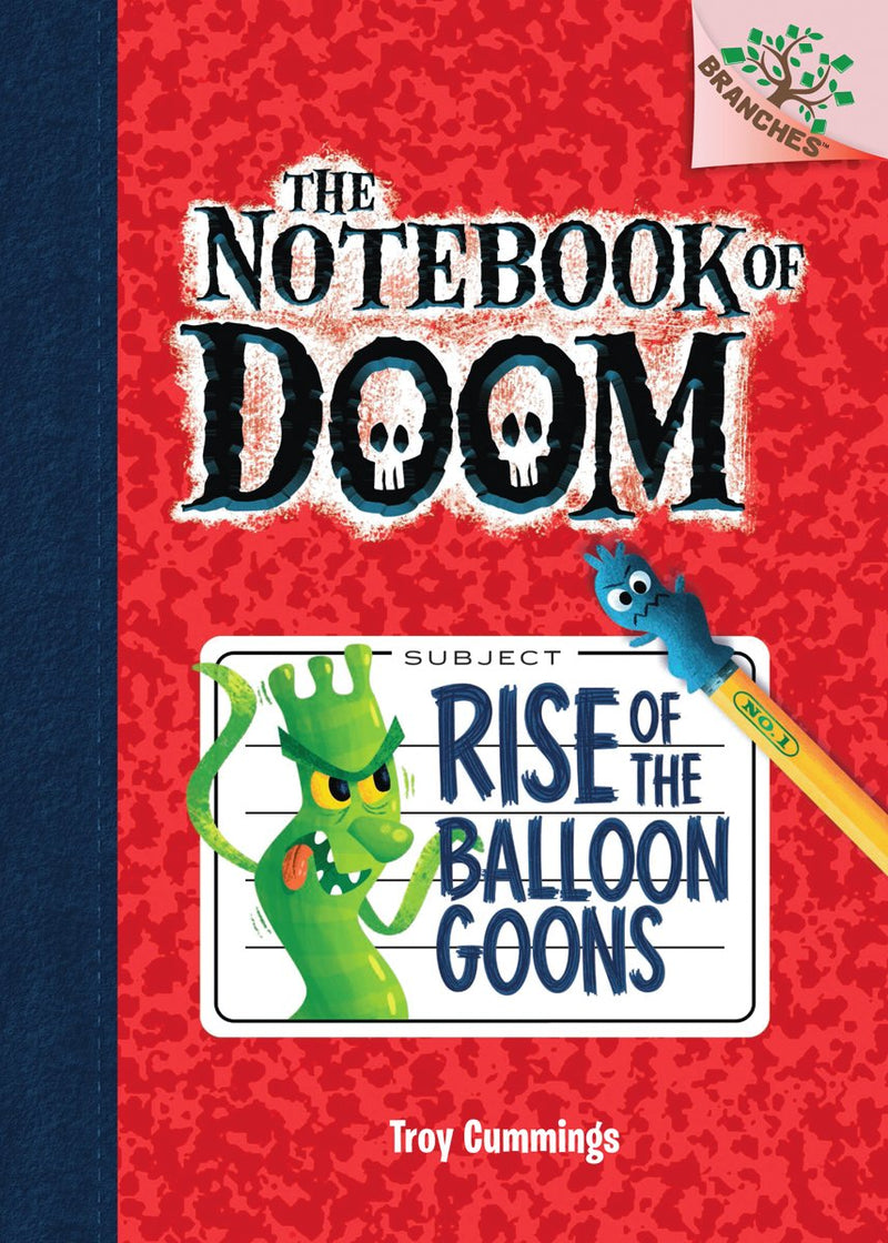 Rise of the Balloon Goons: Branches Book (Notebook of Doom #1) (Library Edition)